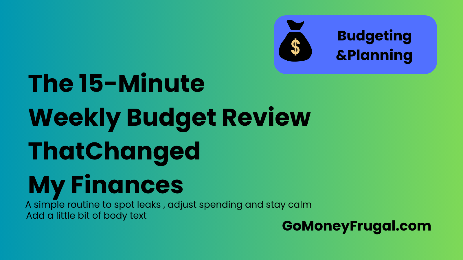 The 15-Minute Weekly Budget Review That Changed My Finances